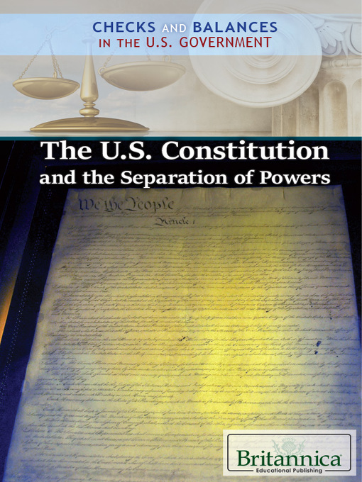 Title details for The U.S. Constitution and the Separation of Powers by Carolyn DeCarlo - Available